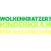 Wolkenkratzer? Kinderkram Für Dachdecker