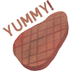 Yummy meat Yummy! Delicious meat