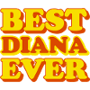 Diana First Name Funny Gift