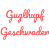 Guglhupf Geschwader