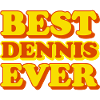 Dennis First Name Funny Gift