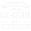 Dachdecker Beruf Dachdecken Geschenk
