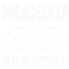 Dachdecker Beruf Dachdeckermeister Geschenk