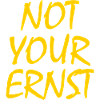 Not your ernst