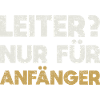 Leiter? Nur Für Anfänger