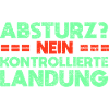 Absturz? Nein, Kontrollierte Landung