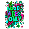 good vibes only