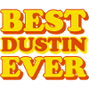 Dustin First Name Funny Gift