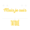 Je suis peut-être vieux TATOUÉ