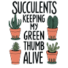 Succulents Funny Saying