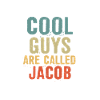 Cool guys are called Jacob