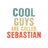 Cool guys are called Sebastian