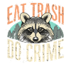 Raccoon eat trash do crime