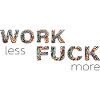 ARBEIT Weniger Ficken mehr