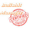 Bullshit Manager Certified