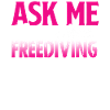 Freediving Ask Me About Freediving