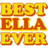 Ella First Name Funny Gift