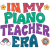 In my Piano teacher era