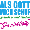 Als Gott mich schuf Geschenkidee