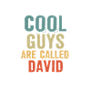 Cool guys are called David