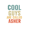 Cool guys are called Asher