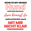 mit HUND KLARKOMMEN ... Hund Hunde