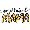 One Loved Mama