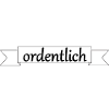 Machst du das ordentlich?