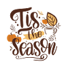 Tis the Season Fall Autumn