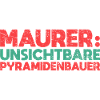 Maurer, Unsichtbare Pyramidenbauer