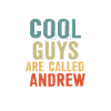 Cool guys are called andrew