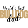 Bulldog DAD Bulldog Bulldogs DAD