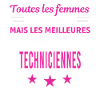 femmes naissent les meilleurs techniciennes