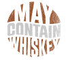 May Contain Whiskey