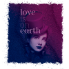 Love is on Earth