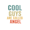 Cool guys are called Angel