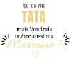 tata voudrais-tu être ma marraine?