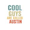 Cool guys are called austin