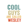 Cool guys are called Wesley