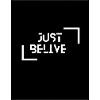 just belive