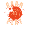 Basketball Born to Play Design
