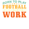 Né pour jouer au football