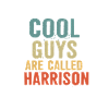 Cool guys are called Harrison