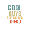 Cool guys are called Diego