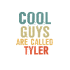 Cool guys are called Tyler