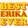 Erika First Name Funny Gift