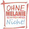 Geschenk für Melanie