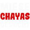 Miese Chayas gesucht