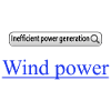 Wind Power Inefficient power generation