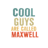 Cool guys are called Maxwell